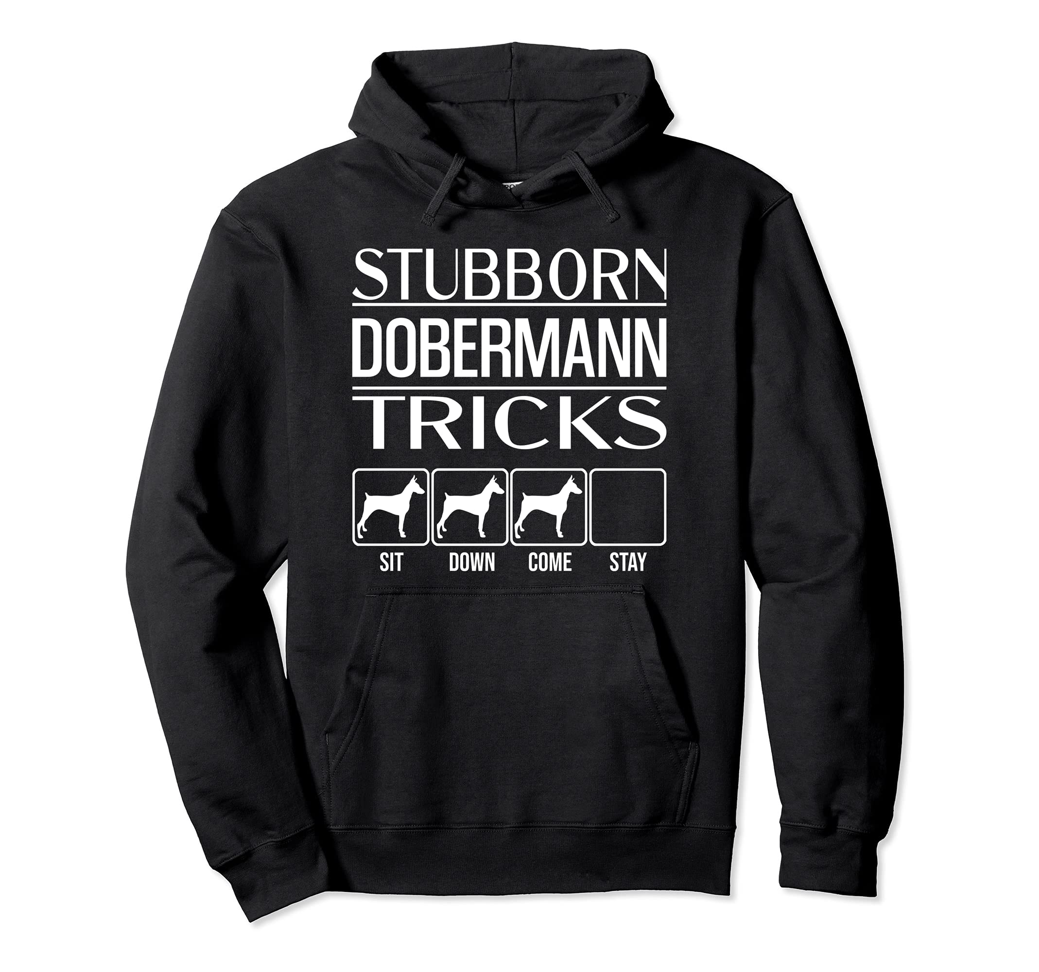 Stubborn Dog Tricks, funny dog gift idea, Funny Dobermann Pullover Hoodie