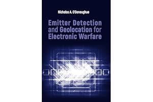 Emitter Detection and Geolocation for Electronic Warfare (The Artech House Electronic Warfare Library)