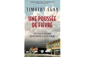 Une poussée de fièvre - L'histoire de la femme qui a fait chuter le Ku Klux Klan (French Edition)