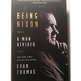 Being Nixon: A Man Divided