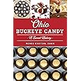 Ohio Buckeye Candy: A Sweet History (American Palate)