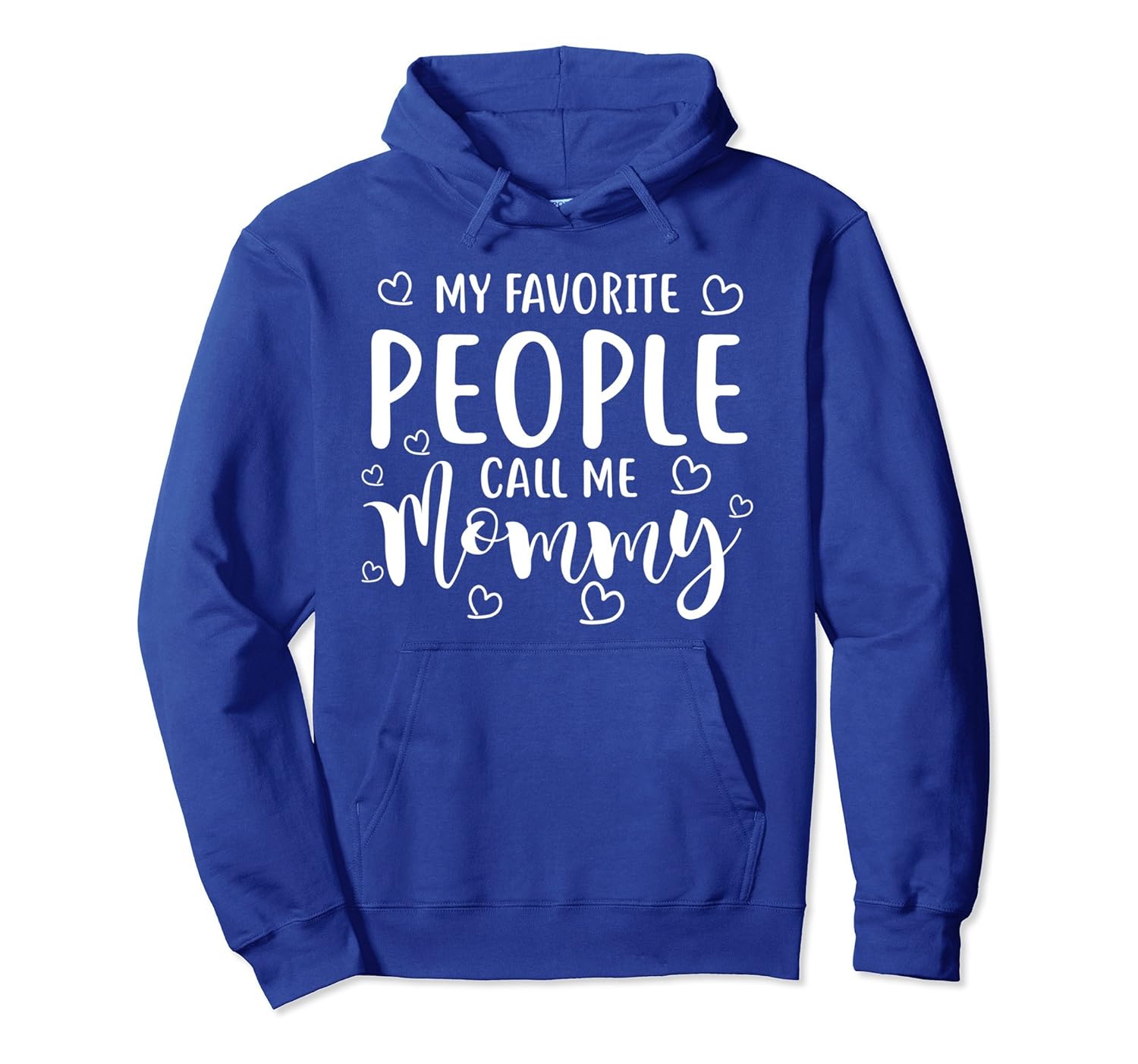 Favorite People Call Me Mommy Gift for Mom Mother Day Hoodie-anz