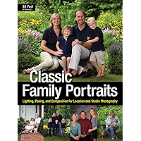 Classic Family Portraits: Lighting, Posing, and Composition for Location and Studio book cover Classic Family Portraits: Lighting, Posing, and Composition for Location and Studio book cover