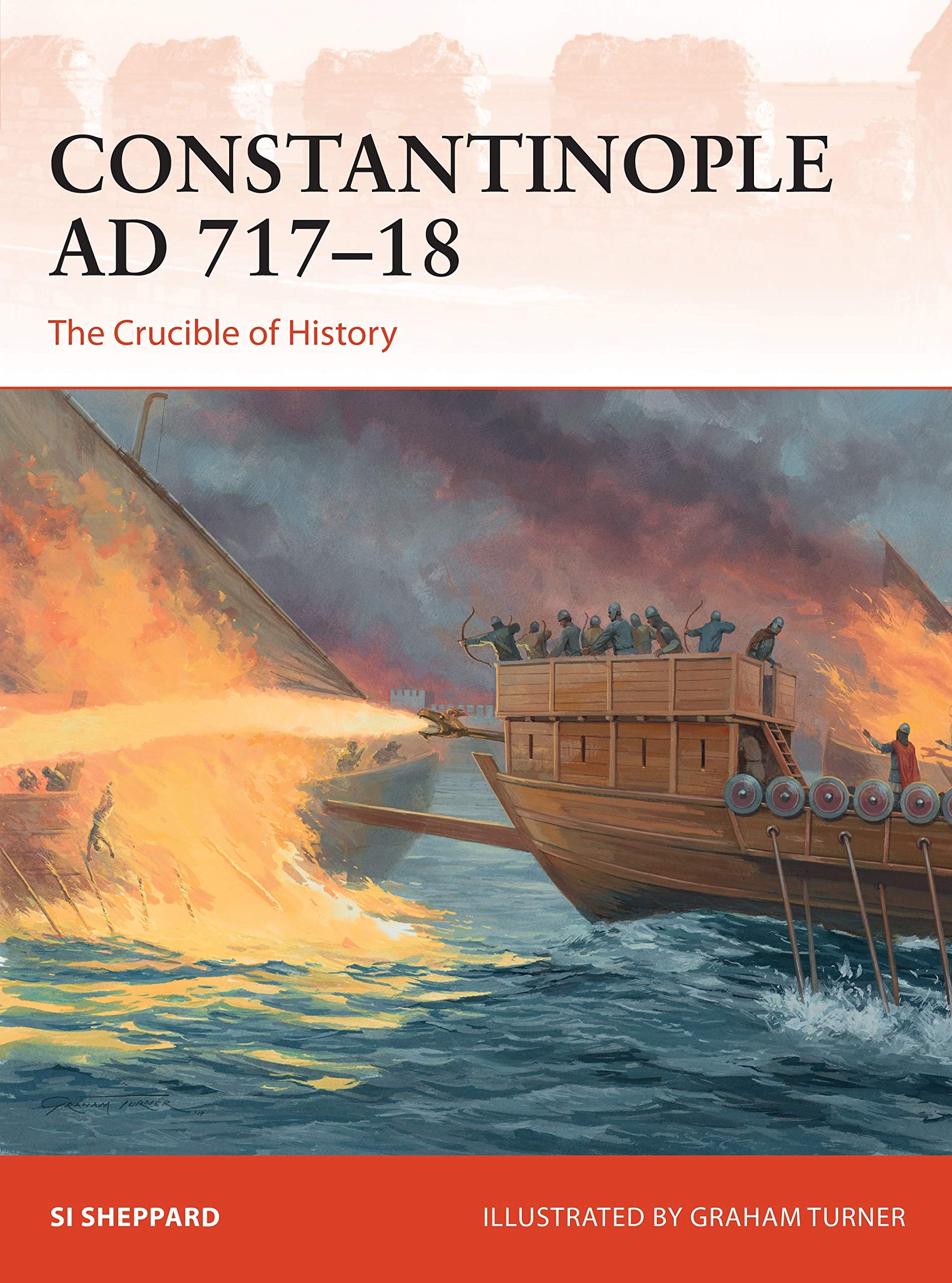 Constantinople AD 717–18: The Crucible of History: 347 (Campaign)
