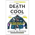 The Death of Cool: From Teenage Rebellion to the Hangover of Adulthood