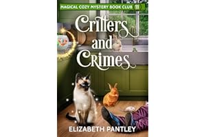Critters and Crimes: Magical Cozy Mystery Book Club #11