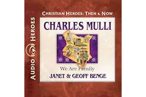 Charles Mulli: We Are Family: Christian Heroes: Then & Now