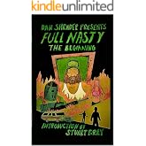 Full Nasty: The Beginning (Satanic Bill Series Book 1)