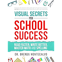 Visual Secrets for School Success: Read Faster, Write Better, Master Math and Spelling book cover