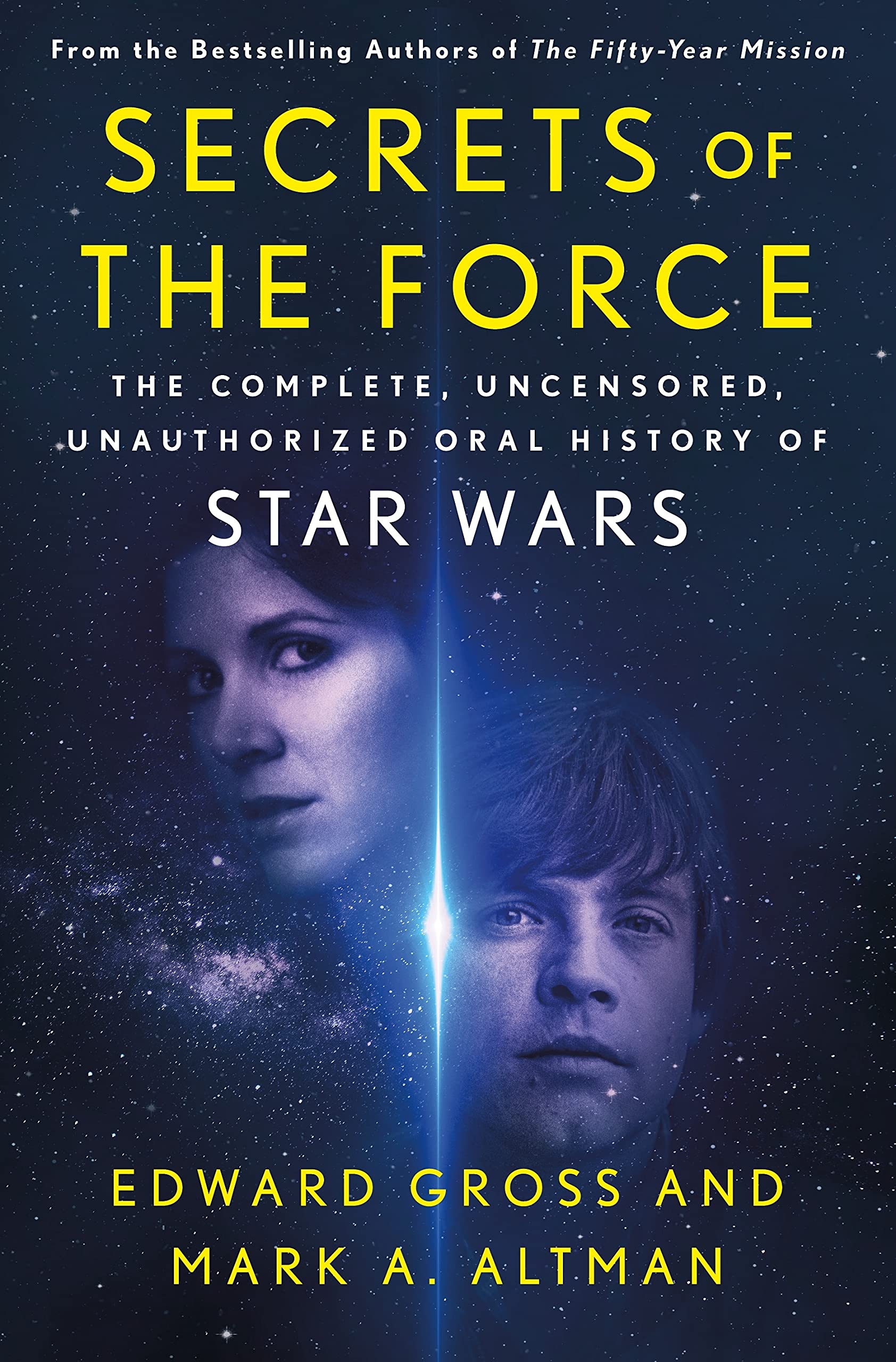 Cover of Secrets of the Force: The Complete, Uncensored, Unauthorized Oral History of Star Wars