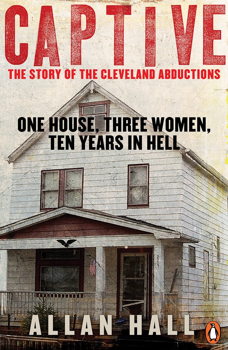Captive One House Three Women And Ten Years In Hell Hall Allan Amazon De Bucher Captive One House Three Women And Ten Years In Hell Hall Allan Amazon De Bucher