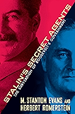 Stalin's Secret Agents: The Subversion of Roosevelt's Government