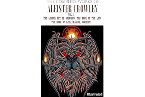 The Complete Works of Aleister Crowley. Vol.1: The Lesser Key of Solomon, The Book of the Law, The Book of Lies, Magick, Coca