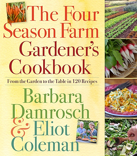 Download The Four Season Farm Gardener's Cookbook: From the Garden to the Table in 120 Recipes (English Edition) PDF