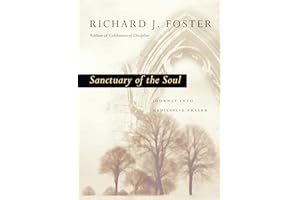 Sanctuary of the Soul: Journey into Meditative Prayer (Renovare Resources)