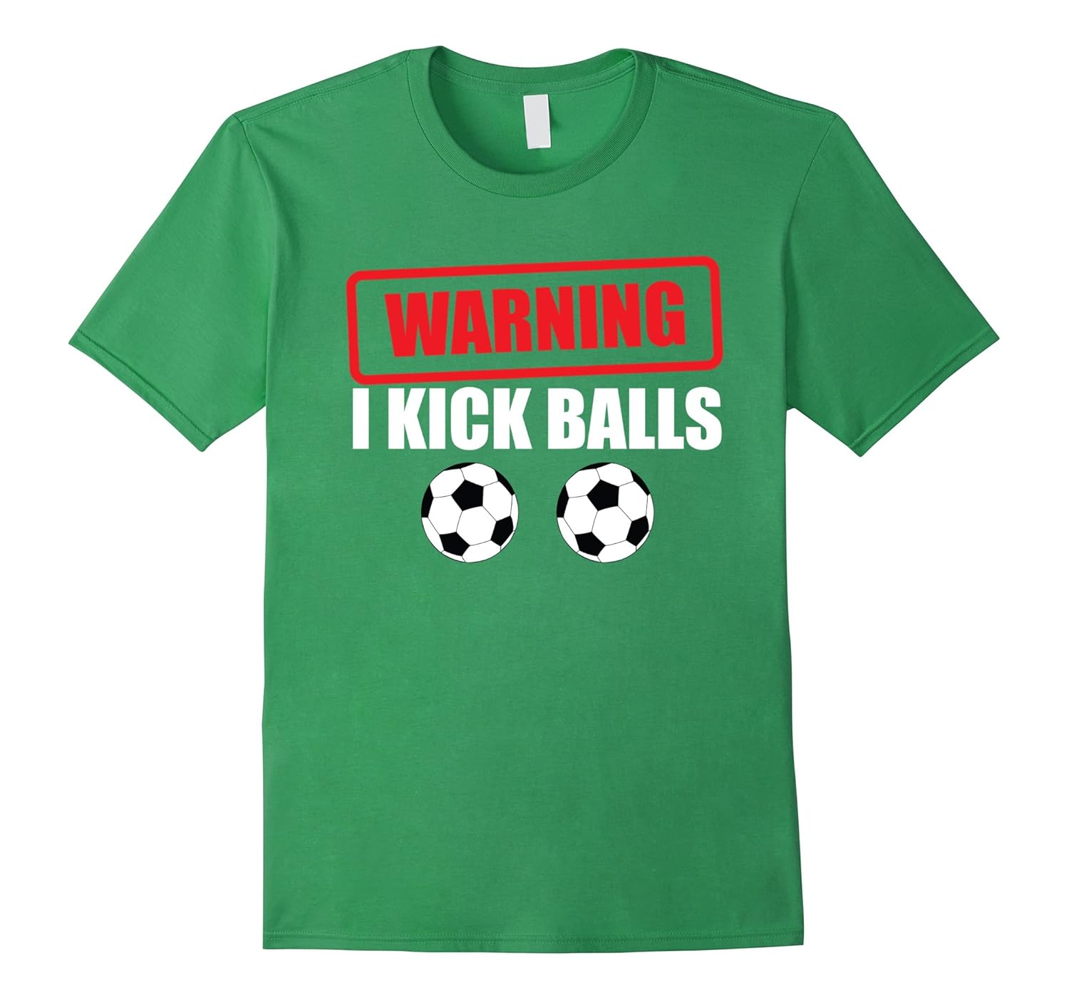 Warning I Kick Balls Funny Soccer Athlete TShirtCL Colamaga