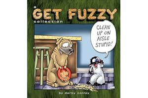 Clean Up on Aisle Stupid: A Get Fuzzy Collection