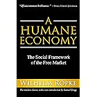 A Humane Economy: The Social Framework of the Free Market