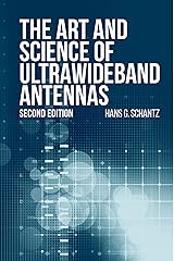 The Art and Science of Ultrawideband Antennas, Second Edition (Artech House Antennas and Electromagnetics Analysis Library) Kindle Edition