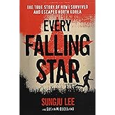 Every Falling Star: The True Story of How I Survived and Escaped North Korea