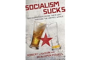 Socialism Sucks: Two Economists Drink Their Way Through the Unfree World