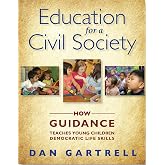 Education for a civil society : How Guidance Teaches Young Children Democratic Life Skills