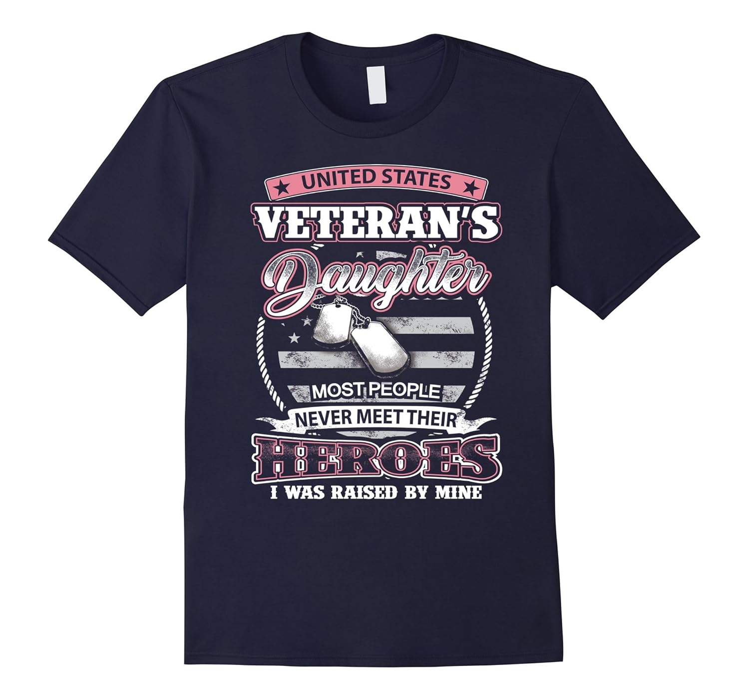 United States Veteran's Daughter I Was Raised By Mine Shirt-Rose