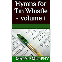 Hymns for Tin Whistle - volume 1 book cover