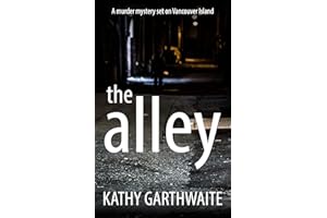 The Alley: A murder mystery set on Vancouver Island (Detective Marlowe Flint Book 1)