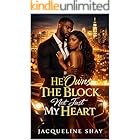 He Owns The Block, Not Just My Heart