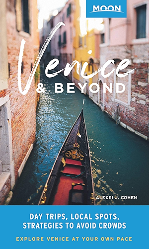 Download Moon Venice & Beyond: Day Trips, Local Spots, Strategies to Avoid Crowds (Travel Guide) (English Edition) PDF