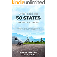 Van Life in 50 States: The 2 Year "Vacation" book cover Van Life in 50 States: The 2 Year "Vacation" book cover