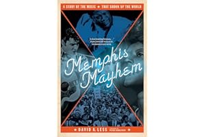 Memphis Mayhem: A Story of the Music That Shook Up the World