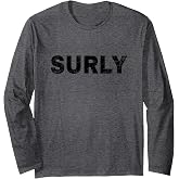 Surly Vintage Mood Emotion Black Text Apparel Long Sleeve T-Shirt