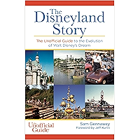 Disneyland Story: The Unofficial Guide to the Evolution of Walt Disney's Dream book cover