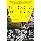 Ghosts of Spain: Travels Through Spain and Its Silent Past