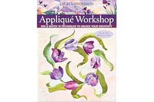 Appliqué Workshop: Mix & Match 10 Techniques to Unlock Your Creativity