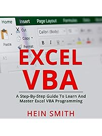 Excel VBA: A Step-By-Step Guide to Learn and Master Excel VBA Programming
