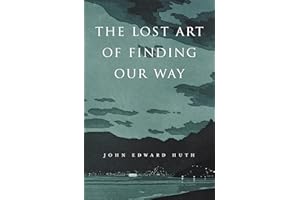 The Lost Art of Finding Our Way