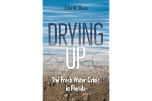 Drying Up: The Fresh Water Crisis in Florida