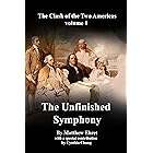 The Clash of the Two Americas volume 1: The Unfinished Symphony