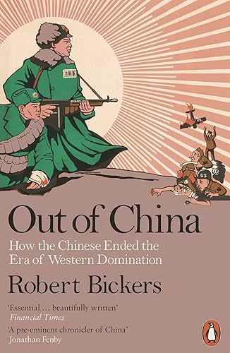 Download Out of China: How the Chinese Ended the Era of Western Domination PDF