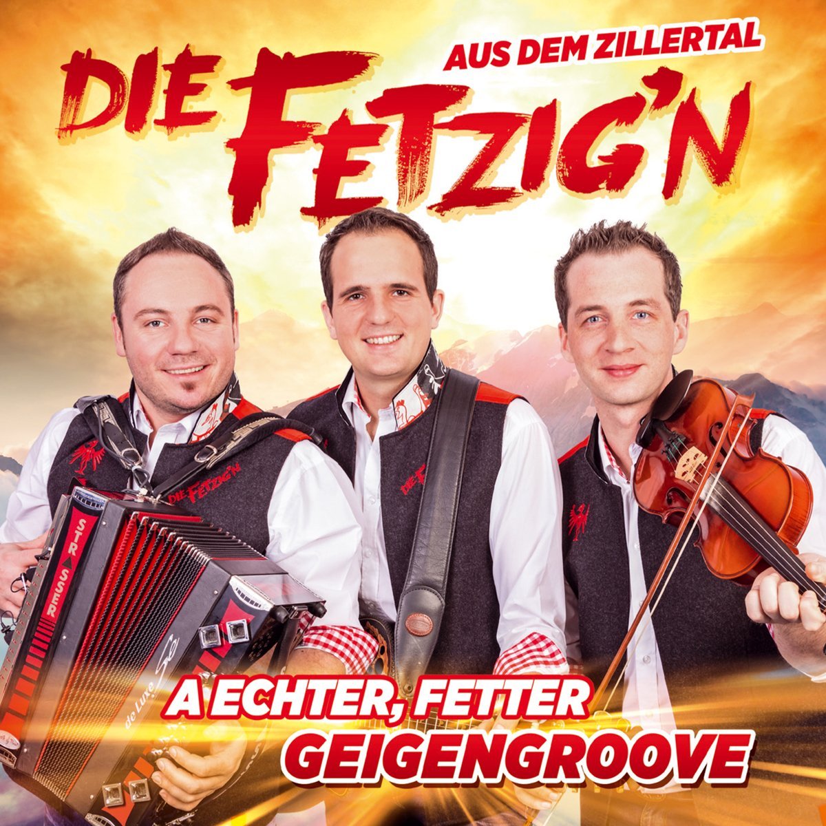 Die Fetzig N Aus Dem Zillertal