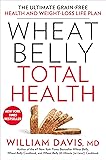 Wheat Belly Total Health: The Ultimate Grain-Free