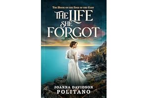 The Life She Forgot: An Edwardian Dual-Timeline Historical Mystery set on the Cornish Coast (The House on the Edge of the Cli