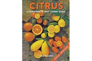 Citrus: A Gardeners' & Fruit Lovers' Guide