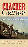 Cracker Culture: Celtic Ways in the Old South
