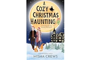 A Cozy Christmas Haunting: A Sweetly Spooky Holiday Romance