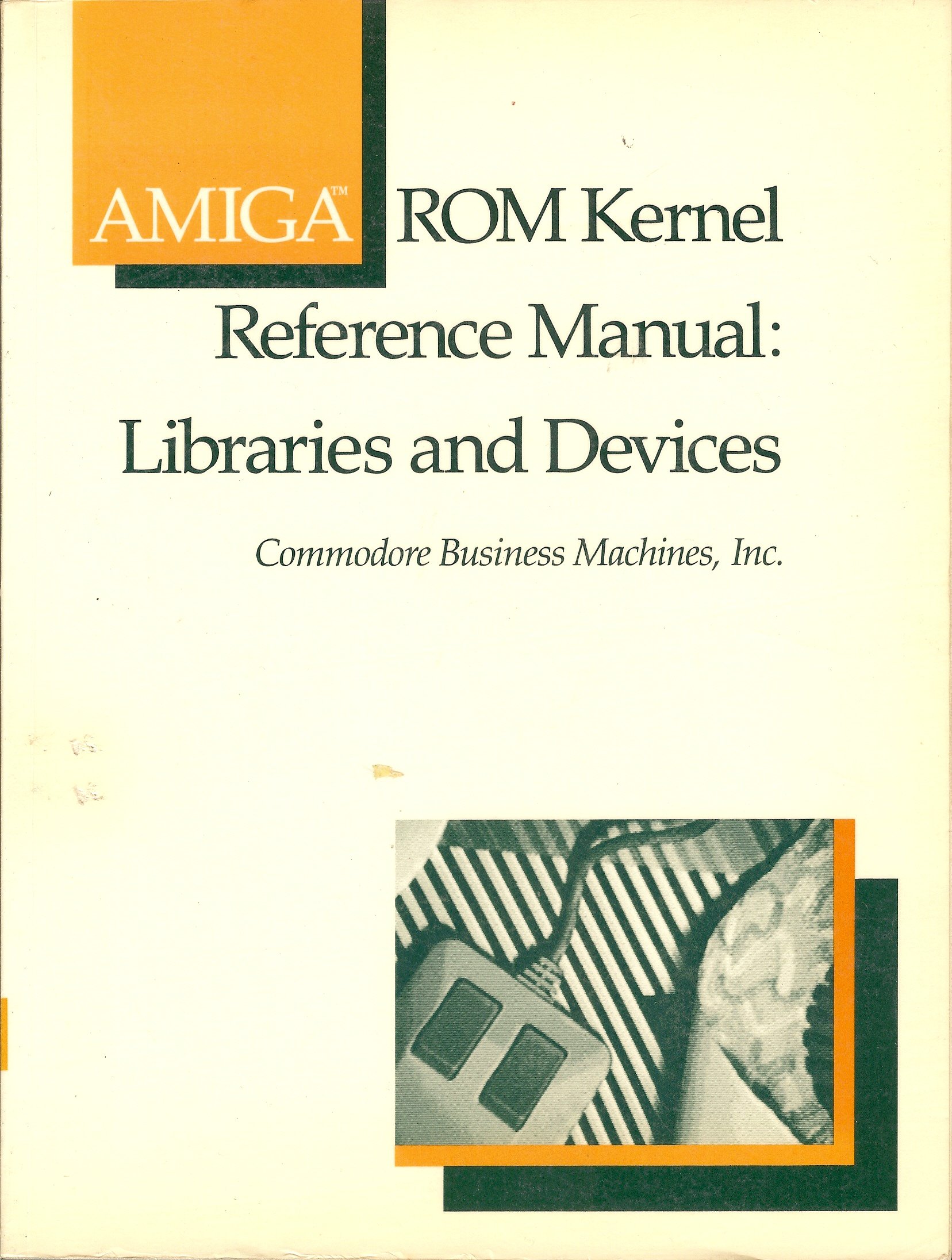 AMIGA ROM Kernel Reference Manual: Libraries Devices Paperback – January 1,  1986