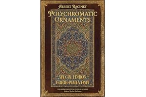Albert Racinet’s Masterwork: Polychromatic Ornaments — Special Edition: Color Plates Only